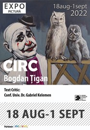Bogdan Țigan - Circ @ Galeria Alfa Arad