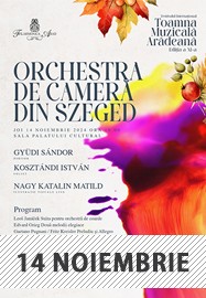 Orchestra de cameră din Szeged - Toamna Muzicală Arădeană