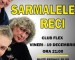 Sarmalele reci @ Club Flex ARAD