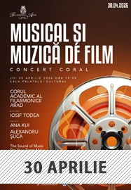 Musical și Muzică de film - concert coral @ Filarmonica Arad