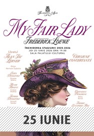MY FAIR LADY @ Filarmonica Arad